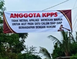 Menjelang Hari H Pelaksanaan Pemilu, Ada Sejumlah Baleho Mengajak Netral KPPS